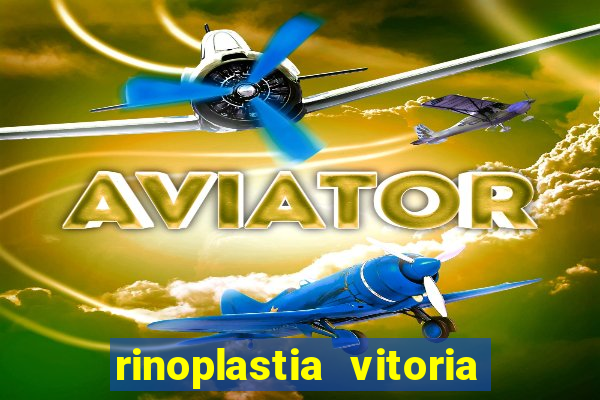 rinoplastia vitoria da conquista